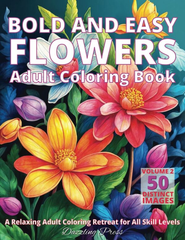 Bold and Easy Flowers Adult Coloring Book Volume 2