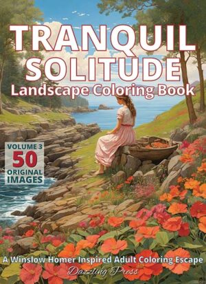 Tranquil Solitude Adult Coloring Book Volume 3