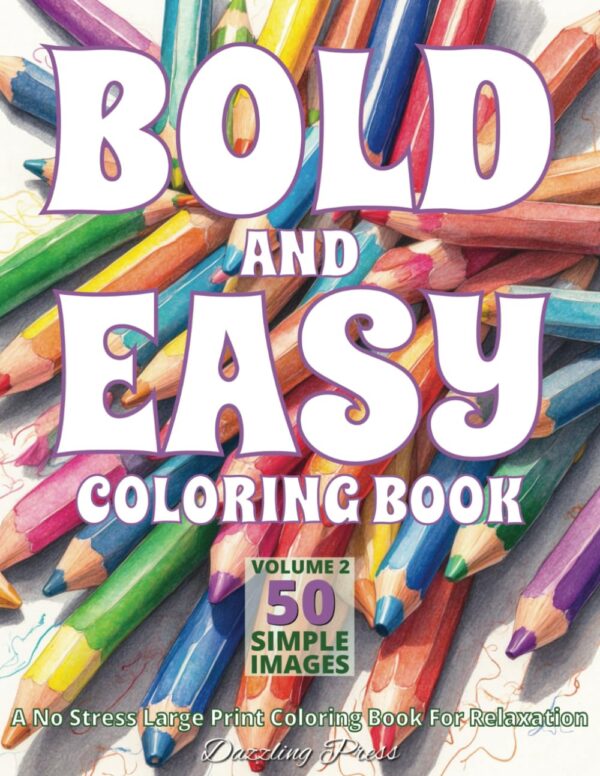Bold and Easy Coloring Book Volume 2