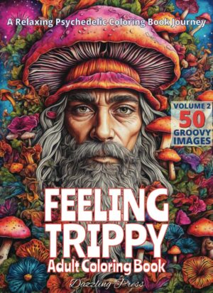 Feeling Trippy Adult Coloring Book Volume 2