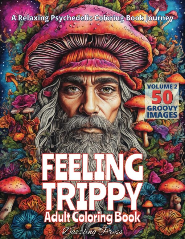 Feeling Trippy Adult Coloring Book Volume 2